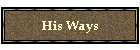 His Ways